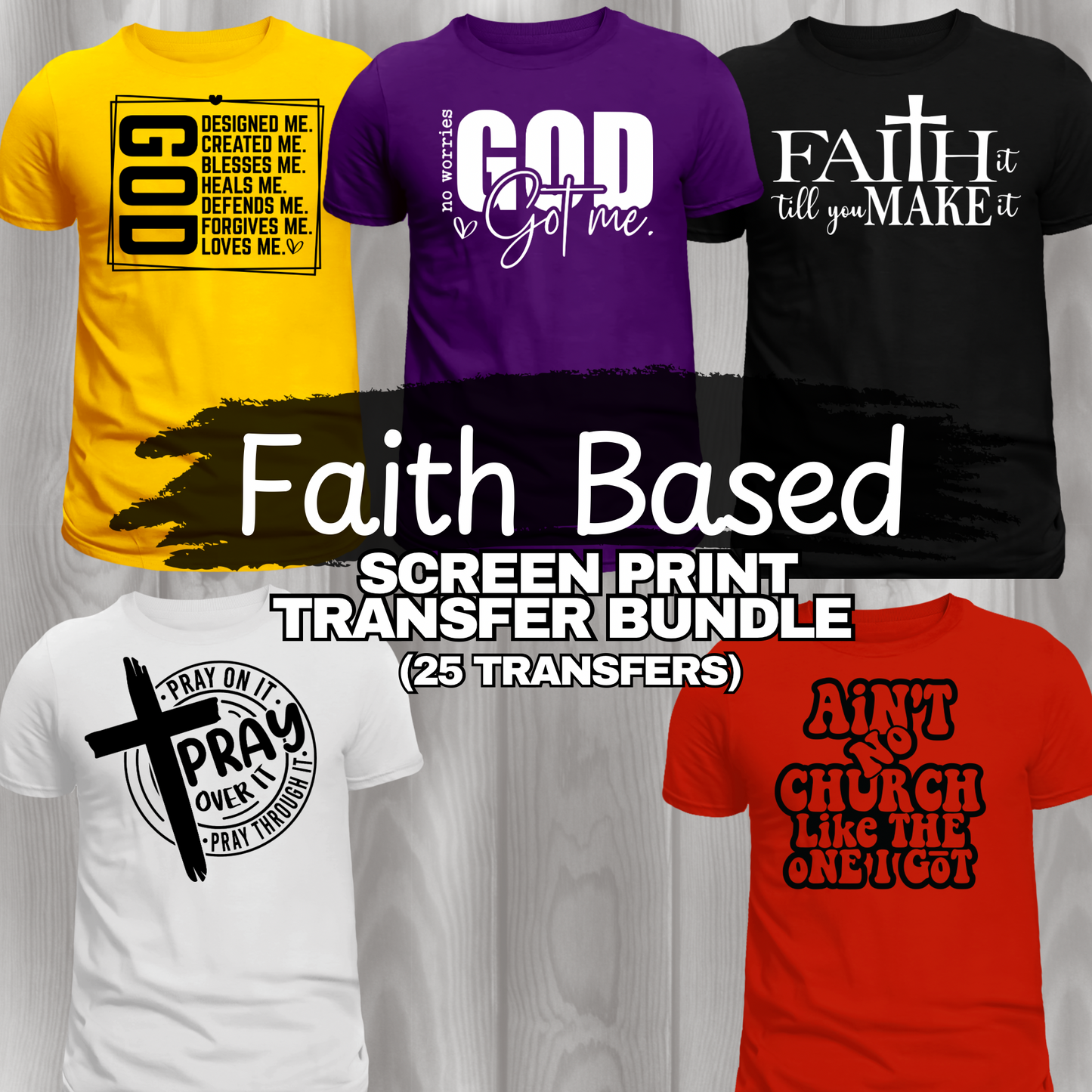 Faith Based Screen Print Transfer Bundle (25 transfers)
