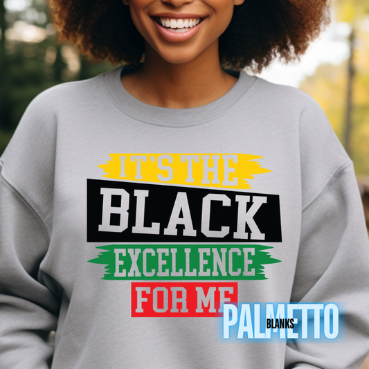 It’s the Black Excellence  - Full Color Transfer