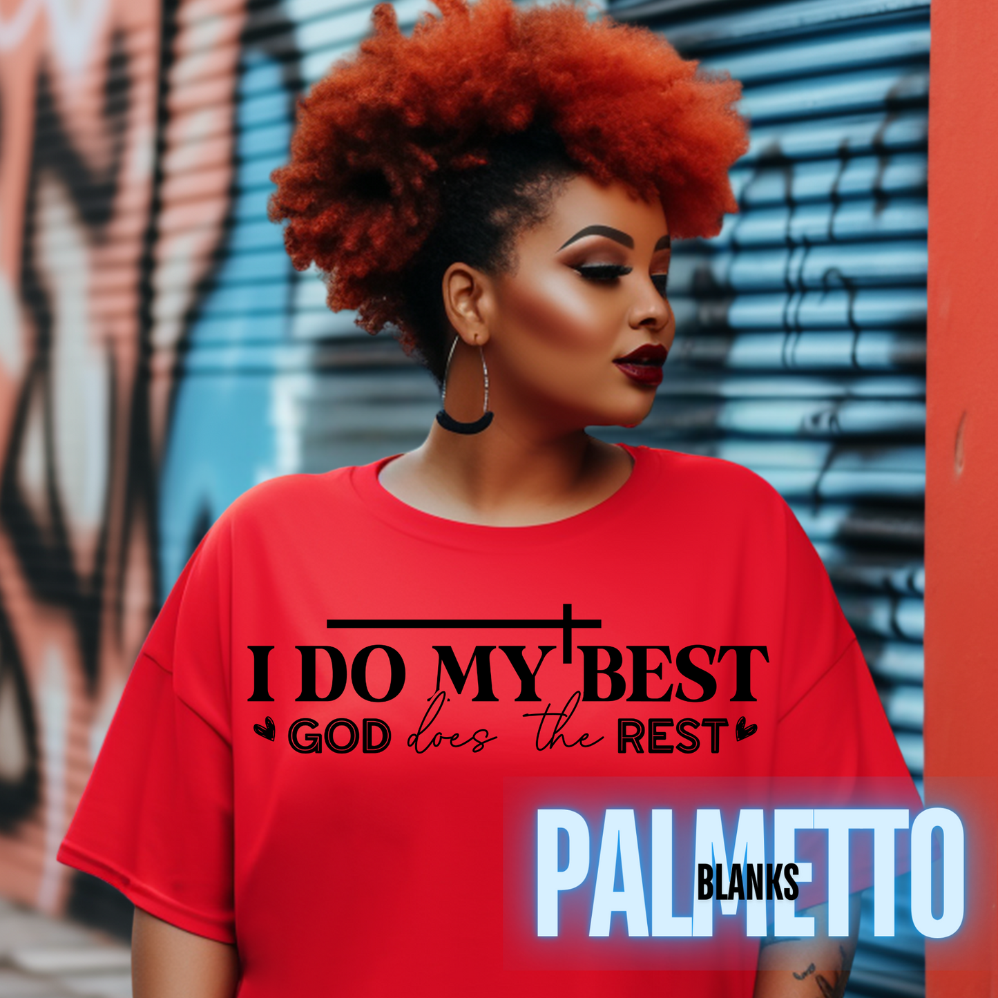 I Do My Best,God Does the Rest - Screen Print Transfer