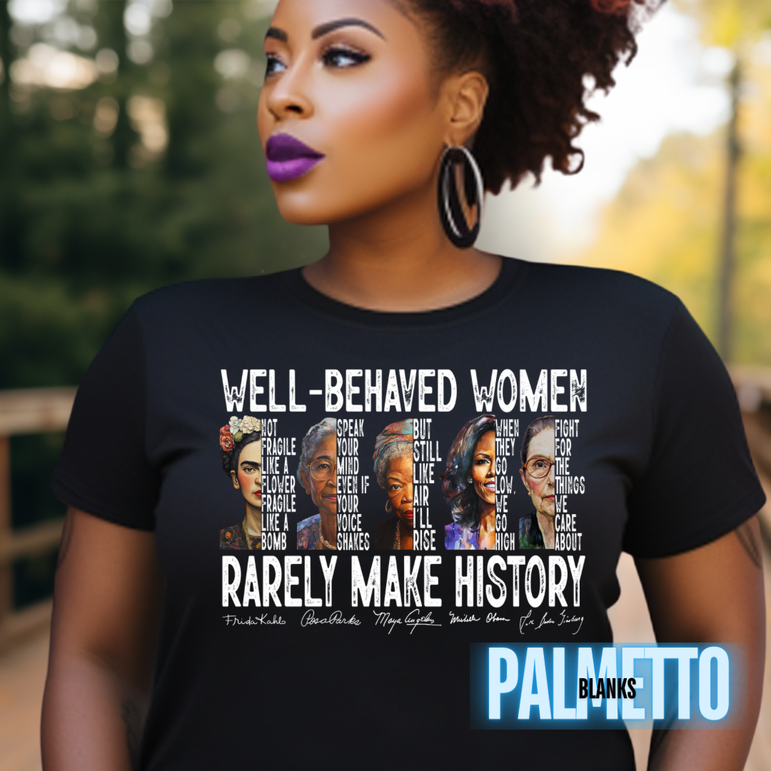 Well Behaved Women-Full Color Transfer